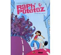 Raph' Et Potétoz - Tome 1 - C'est Pas Moi, C'est Lui !