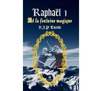 Raphaël 1 - Et la fontaine magique