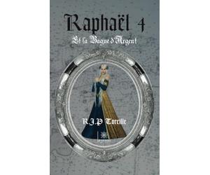 Raphaël 4: Et la Bague d'Argent