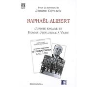 Raphael Alibert , une éminence grise du Maréchal Pétain