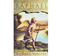 Raphael: Communicating With The Archangel For Healing & Creativity
