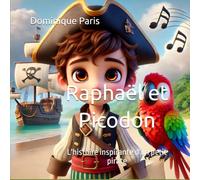 Raphaël et Picodon: L'histoire inspirante d'un petit pirate