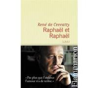 René De Ceccatty – Raphaël et Raphaël – Roman – Broché – Flammarion