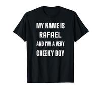 Raphael Funny Joke Very Cheeky Boy pour la Famille ou Les Amis T-Shirt
