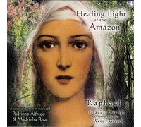 Raphael - Healing Light of the Amazon