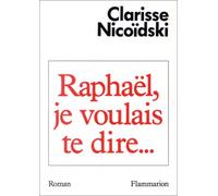 Raphaël, je voulais te dire...