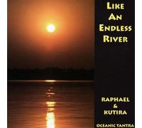 Raphael & Kutira - Like an Endless River