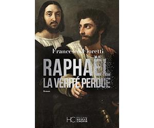 Raphaël, la vérité perdue