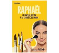 Raphaël - Le Pinceau Breton À La Conquête Du Monde