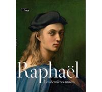 Raphaël les dernieres années de Collectif (10 octobre 2012) Relié