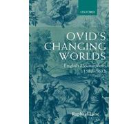 Raphael Lyne Ovid's Changing Worlds (Relié)