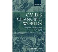 Raphael Lyne Ovid's Changing Worlds (Relié)