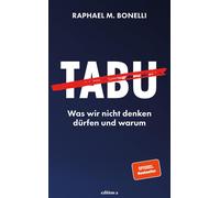 Raphael M. Bone Tabu: Was wir nicht denken dürfen und warum. Das prägend (Relié)
