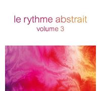 RAPHAEL MARIONNEAU - LE RYTHME ABSTRAIT BY RAPHAEL MARIONNEAU,VOL,3 CD NEUF