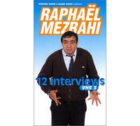 Raphaël Mezrahi : 12 interviews - Vol.3