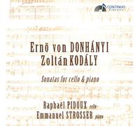 Raphaël Pidoux - Dohnanyi & Kodály : Sonates pour Violoncelle et Piano