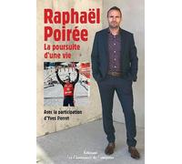 Raphaël Poirée, la poursuite d'une vie