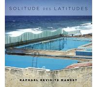 Raphael - Solitude des Latitudes [Import]