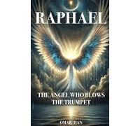 Raphael: The Angel Who Blows the Trumpet