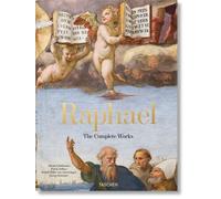 Raphael: The Complete Works: Paintings, Frescoes, Tapestries, Architecture