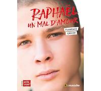 Raphaël, Un Mal D'amour