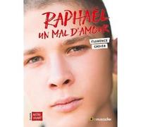 Raphaël, Un Mal D'amour