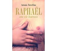 Raphaël: Une vie heureuse