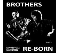 Raphael Velez - Brothers Re-Born
