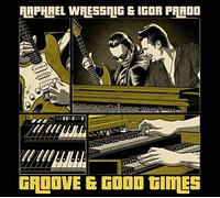 Raphael Wressnig - Groove & Good Times [Import]