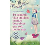 Raphaelle Giord Tu segunda vida empieza cuando descubres que solo tienes (Poche)