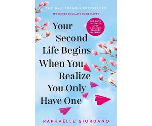 Raphaelle Giord Your Second Life Begins When You Realize You Only Have (Poche)