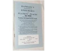 Raphael's Astronomical Ephemeris 1939: With Tables of Houses for London, Liverpool and New York Raphael, Edwin (Auteur)