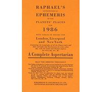 Raphael's Astronomical Ephemeris Of The Planets' Places: 1986