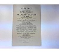 Raphael's Astronomical Ephemeris: With Tables Of Houses For London, Liverpool And New York: 1935