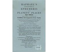 Raphael's Astronomical Ephemeris: With Tables Of Houses For London, Liverpool And New York: 1974