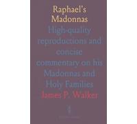 Raphael's Madonnas: High-quality reproductions and concise commentary on his Madonnas and Holy Families
