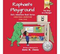 Raphael's Playground Kid's Adventure Book Series: The Way in a Manger