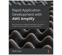 Rapid Application Development With Aws Amplify