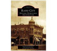 Rapid City: Historic Downtown Architecture