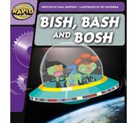 Rapid Phonics Step 2: Bish, Bash And Bosh (Fiction)