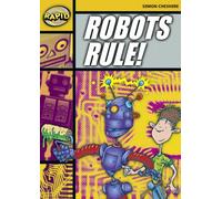 Rapid Reading: Robots Rule (Stage 4, Level 4a)