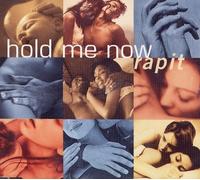 Rapit - *Hold Me Now*