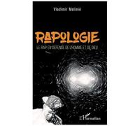 Rapologie - Le Rap En Défense De L'homme Et De Dieu