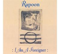 Rapoon - I Am a Foreigner