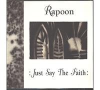 RAPOON - : Just Say the Faith: