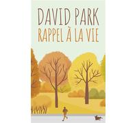 Rappel à la vie - David Park - Table ronde - broché - Roman