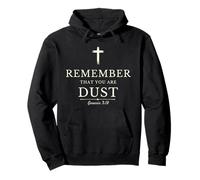 Rappel chrétien « Remember That You are Dust » Sweat à Capuche