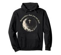 Rappel chrétien « Remember That You are Dust » Sweat à Capuche