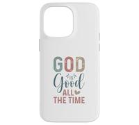 Rappel Positif « God is Good All The Time » Coque pour iPhone 14 Pro Max