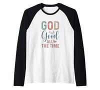 Rappel Positif « God is Good All The Time » Manche Raglan